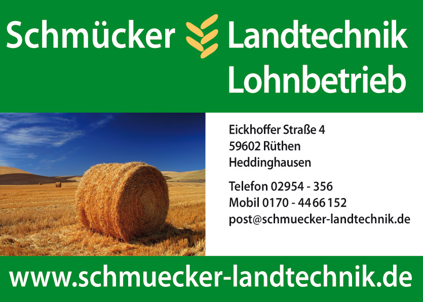Eickhoffer Strae 4 59602 Rthen Heddinghausen Schmuecker Landtechnik Telefon 02954 - 356 Mobil 0170 - 4466152 post@schmuecker-landtechnik.de